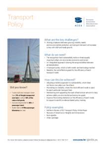 Transport Policy What are the key challenges? 1.	Striking a balance between growing mobility needs and environmental protection, as transport demand will increase