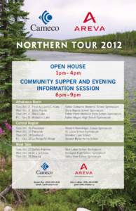 N o rth e r n To u r[removed]Open House 1p m – 4 p m Community Supper and Evening Information Session 6pm –9pm