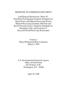 RESPONSE TO COMMENTS DOCUMENT Land Disposal Restrictions--Phase IV: Final Rule Promulgating Treatment Standards for Metal Wastes and Mineral Processing Wastes; Mineral Processing Secondary Materials and Bevill Exclusion 