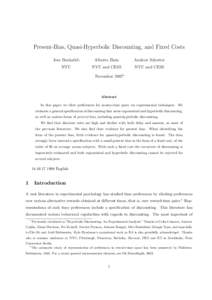 Present-Bias, Quasi-Hyperbolic Discounting, and Fixed Costs Jess Benhabib Alberto Bisin  Andrew Schotter