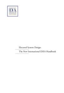 Electoral System Design: The New International IDEA Handbook Electoral System Design: The New International IDEA Handbook
