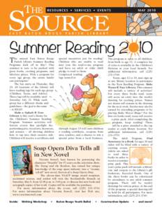 ResouRces  •  seRvices  •  events   T he annual East Baton Rouge Parish Library Summer Reading