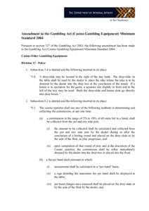 Amendment to the Gambling Act (Casino Gambling Equipment) Minimum Standard 2004