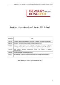 załącznik nr 2 do uchwały nrZarządu BondSpot S.A. z dnia 30 września 2014 r.  Praktyki obrotu i rozliczeń Rynku TBS Poland Procedura