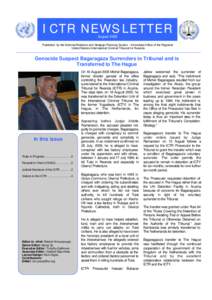 ICTR NEWSLETTER August 2005 Published by the External Relations and Strategic Planning Section – Immediate Office of the Registrar United Nations International Criminal Tribunal for Rwanda  Genocide Suspect Bagaragaza 