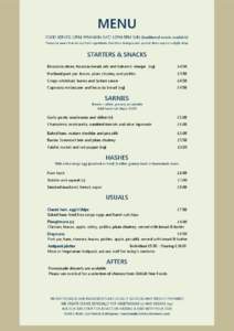 MENU FOOD SERVED 12PM-9PM MON-SAT/ 12PM-5PM SUN (traditional roasts available) Please be aware that we use fresh ingredients, therefore during busier periods there may be a slight delay STARTERS & SNACKS Boscaiola olives