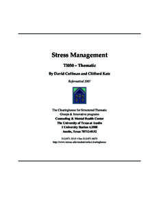 Stress Management TI050 – Thematic By David Coffman and Clifford Katz ReformattedThe Clearinghouse for Structured/Thematic