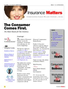 A NEWSLETTER FOR DELAWAREANS  ISSUE 4 SPRING 2011 Insurance Matters COMMISSIONER KAREN WELDIN STEWART,