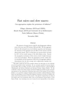 Fast micro and slow macro: Can aggregation explain the persistence of in‡ation? Filippo Altissimo (ECB and CEPR), Benoît Mojon (ECB and Université de la Méditerranée) Paolo Za¤aroni (Banca d’Italia) November 200