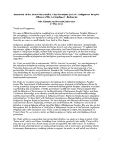 Statement of the Aliansi Masyarakat Adat Nusantara (AMAN - Indigenous Peoples’ Alliance of the Archipelago) – Indonesia Oslo Climate and Forest Conference 27 May 2010 Thank you Chairperson, My name is Mina Susana Set