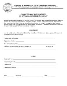 STATE OF ALABAMA REAL ESTATE APPRAISERS BOARD P.O. Box, Montgomery, ALN. Union Street Suite 370, Montgomery, ALPhone: (Fax: (Web: www.reab.state.al.us CHANGE OF N