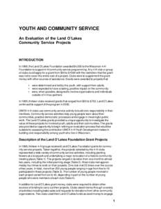 YOUTH AND COMMUNITY SERVICE An Evaluation of the Land O’Lakes Community Service Projects INTRODUCTION In 1999, the Land O’Lakes Foundation awarded $4,000 to the Wisconsin 4-H