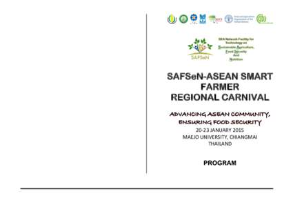 SAFSeN-ASEAN SMART FARMER REGIONAL CARNIVAL[removed]JANUARY 2015 MAEJO UNIVERSITY, CHIANGMAI