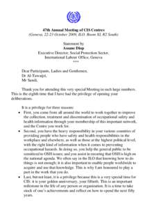 47th Annual Meeting of CIS Centres (Geneva, 22-23 October 2009, ILO, Room XI, R2 South) Statement by Assane Diop Executive Director, Social Protection Sector, International Labour Office, Geneva