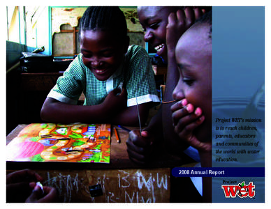 Project WET’s mission is to reach children, parents, educators and communities of the world with water education.