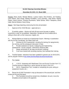 SLOAC Steering Committee Minutes November 26, 2012, 2-4, Room 6203 Present: Steve Aurilio, Michael Bishow, Luciana Castro, Alice Erskine, Jan Fosberg, Chris Gibson, Rick Hough, Melissa Komadina, Lucia Lachmayr, Jude Nava