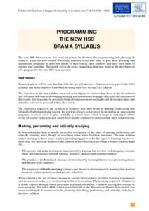 Extract from Curriculum Support for teaching in Creative Arts 7-12 Vol 5 NoPROGRAMMING THE NEW HSC DRAMA SYLLABUS The new HSC drama course has some important implications for programming and planning. In