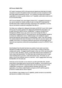 UKTI Secure Mobile Pilot UK Trade & Investment (UKTI) is the government department that helps UK-based companies succeed in the global economy and assists overseas companies to bring their high-quality investment to the 