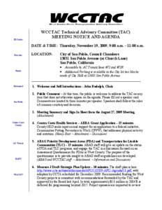 El Cerrito   WCCTAC Technical Advisory Committee (TAC)  MEETING NOTICE AND AGENDA  DATE & TIME:  Thursday, November 19, 2009, 9:00 a.m. – 11:00 a.m. 