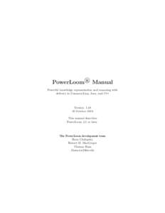R Manual PowerLoom Powerful knowledge representation and reasoning with delivery in Common-Lisp, Java, and C++