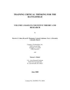 TRAINING CRITICAL THINKING FOR THE BATTLEFIELD VOLUME I: BASIS IN COGNITIVE THEORY AND RESEARCH by