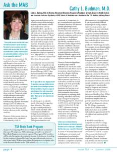 Ask the MAB  Cathy L. Budman, M.D. Cathy L. Budman, M.D. is Director, Movement Disorders Program in Psychiatry at North Shore-LIJ Health System and Associate Professor Psychiatry at NYU School of Medicine and a Member of