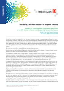 TRANSCRIPT  Wellbeing – the new measure of program success A speech by Commonwealth Ombudsman Allan Asher to the 2011 Australian Government Leadership Network Conference Sebel Pier One Hotel, Sydney