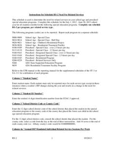 Instructions for Schedule RS-2 Need For Related Services This schedule is used to determine the need for related services in your school age and preschool special education programs. Complete this schedule for the July 1
