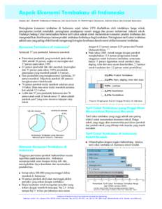 Aspek Ekonomi Tembakau di Indonesia Disadur dari: Ekonomi Tembakau di Indonesia, oleh Sarah Barber, Sri Moertiningsih Adioetomo, Abdillah Ahsan dan Diahhadi Setyonaluri Peningkatan konsumsi tembakau di Indonesia sejak ta