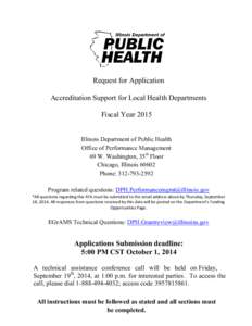 Request for Application Accreditation Support for Local Health Departments Fiscal Year 2015 Illinois Department of Public Health Office of Performance Management 69 W. Washington, 35th Floor