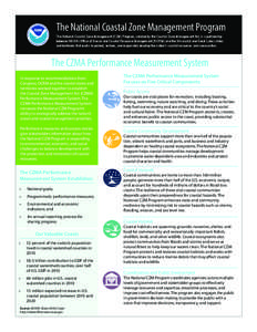 The National Coastal Zone Management Program The National Coastal Zone Management (CZM) Program, created by the Coastal Zone Management Act, is a partnership between NOAA’s Office of Ocean and Coastal Resource Manageme