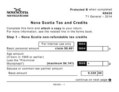 Protected B when completed NS428 T1 General – 2014 Nova Scotia Tax and Credits Complete this form and attach a copy to your return.