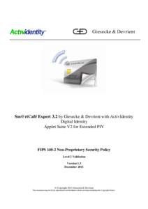 Computer security / Cryptography standards / Giesecke & Devrient / Java Card / Subscriber identity module / FIPS 201 / FIPS 140 / ISO/IEC / ActivIdentity / Smart cards / Security / Cryptography