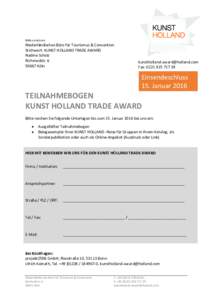 Bitte zurück an:  Niederländisches Büro für Tourismus & Convention Stichwort: KUNST HOLLAND TRADE AWARD Nadine Scholz Richmodstr. 6