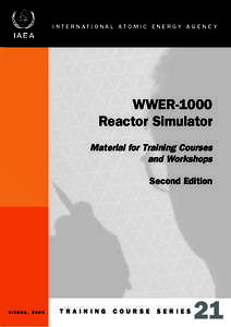 I N T E R N AT I O N A L AT O M I C E N E R G Y A G E N C Y  WWER-1000 Reactor Simulator Material for Training Courses and Workshops