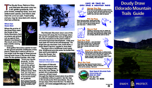 LEAVE NO TRACE ON OPEN SPACE & MOUNTAIN PARKS T  he Doudy Draw, Flatirons Vista