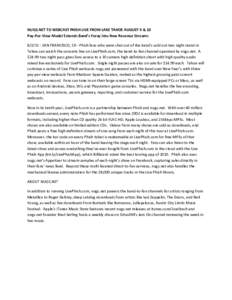 NUGS.NET TO WEBCAST PHISH LIVE FROM LAKE TAHOE AUGUST 9 & 10 Pay-Per-View Model Extends Band’s Foray into New Revenue StreamsSAN FRANCISCO, CA - Phish fans who were shut out of the band’s sold out two night