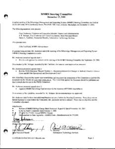 MMRS Steering Committee December 13, 2001 A called meeting of the Mississippi Management and Reporting System (MMRS) Steering Committee was held at 10:30 AM in the DFA Conference Room, Woolfolk 13th Floor, Jackson, Missi