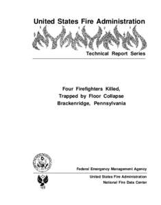 United States Fire Administration  Technical Report Series Four Firefighters Killed, Trapped by Floor Collapse