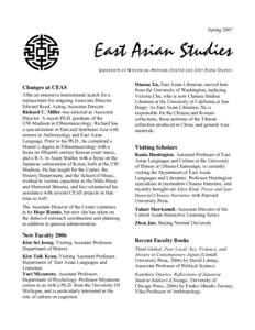 SpringEast Asian Studies U N I V E R S I T Y O F W I S C O N S I N -M A D I S O N C E N T E R F O R E A S T A S I A N S T U D I E S  Changes at CEAS