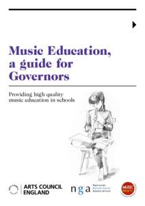 Music Education, a guide for Governors Providing high quality music education in schools