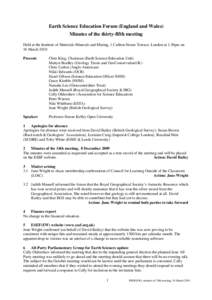 Earth Science Education Forum (England and Wales) Minutes of the thirty-fifth meeting Held at the Institute of Materials Minerals and Mining, 1 Carlton House Terrace, London at 1.30pm on 16 March 2010 Present: