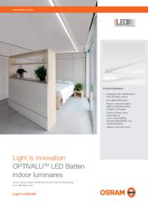 www.osram.com.au  Product Highlights: – 	 Integrated with maintenancefree LED light source – 	 Even light distribution –	 Plug-in connectors allow