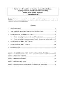 Did the new French tax on financial transactions influence trading volumes, price levels and/or volatility on the taxed market segment? - A trend analysis Disclaimer: The Commission services bear the sole responsibility 