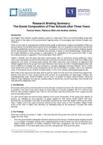 Research Briefing Summary: The Social Composition of Free Schools after Three Years Francis Green, Rebecca Allen and Andrew Jenkins Introduction Are English “free schools” socially selective, and if so in what way? T