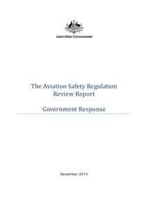 The Aviation Safety Regulation Review Report Government Response December 2014