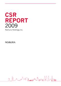 CSR REPORT 2009 Nomura Holdings,Inc.