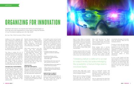 ARTICLE  ORGANIZING FOR INNOVATION Marketers will have to incorporate the habits and advantages of both big and small organizations if they want to reap the benefits of true innovation leading up to the Year 2020.