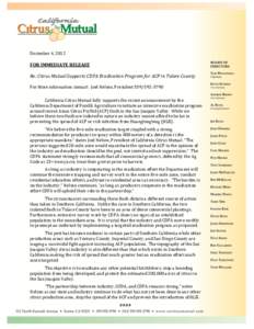 December 4, 2012  FOR IMMEDIATE RELEASE Re: Citrus Mutual Supports CDFA Eradication Program for ACP in Tulare County For More information contact: Joel Nelsen, President[removed]California Citrus Mutual fully suppor