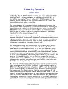 Promoting Business James L. Horton On Monday, May 14, 2012, California Governor Jerry Brown announced that the state faced a $15.7 billion budget deficit for the fiscal year starting July 1, a shortfall that was roughly 